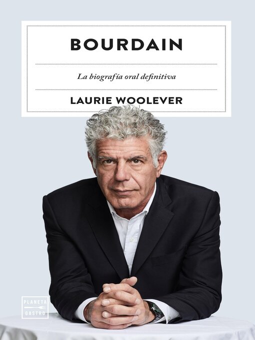 Title details for Bourdain by Laurie Woolever - Available